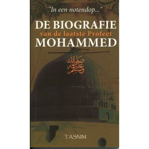 De Biografie Van De Laatste Profeet Mohammed