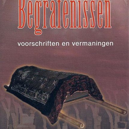 Begrafenissen voorschriften en vermaningen