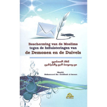Bescherming van de Moslims tegen de influisteringen van de demonen en de Duivels