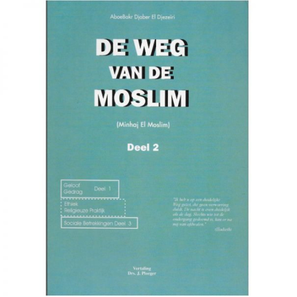 De weg van de moslim - Deel 2