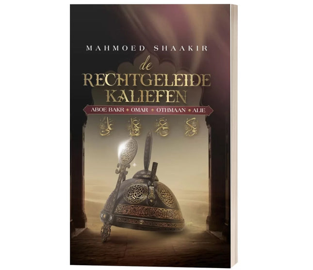 De Rechtgeleide Khaliefen – Aboe Bakr – Omar – Othmaan – Alie