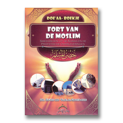 Fort van de moslim – Doe’aa Boekje