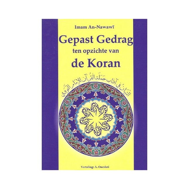 Gepast Gedrag ten Opzichte van de Koran