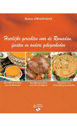 Heerlijke Gerechten Voor De Ramadan, Feesten En Andere Gelegenheden
