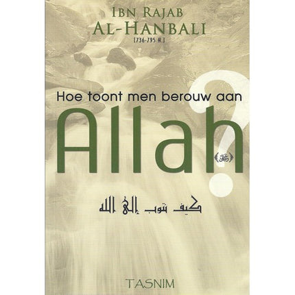 Hoe Toont Men Berouw Aan Allah?