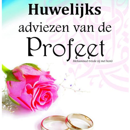 Huwelijksadviezen van de profeet