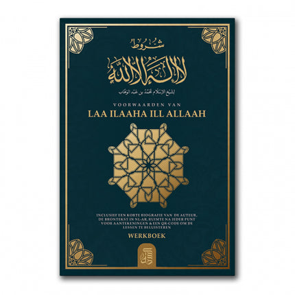 Voorwaarden van Laa ilaaha ill Allaah – Werkboek