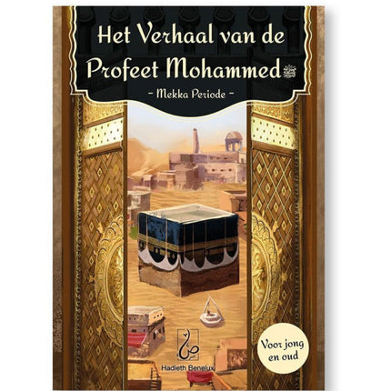 Het verhaal van de Profeet Mohammed - Mekka periode