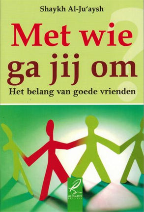 Met wie ga je om, het belang van goede vrienden
