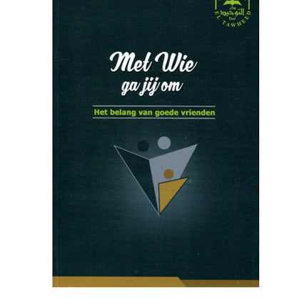 Met wie ga je om, het belang van goede vrienden