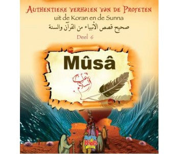 Authentieke Verhalen Van De Profeten Uit De Koran En De Sunna  Deel 6