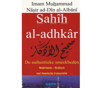 Sahih Al-Adhkar De Authentieke Smeekbeden
