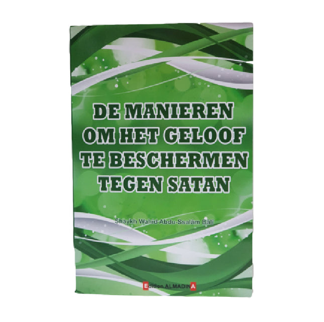 De manieren om het geloof te beschermen tegen Satan