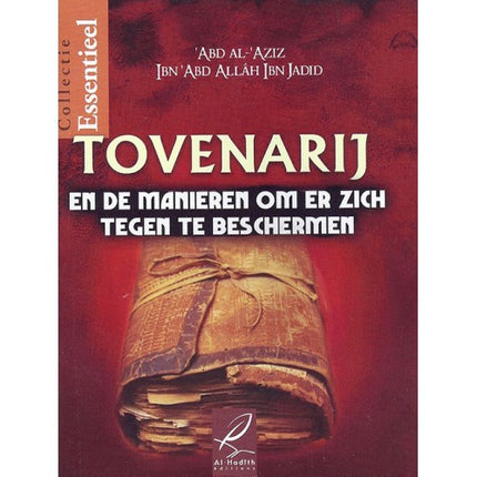 Tovenarij, en de manieren om er zich tegen te beschermen