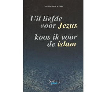 Uit liefde voor Jezus koos ik voor de islam