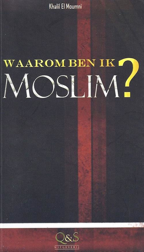 Waarom Ben Ik Moslim?