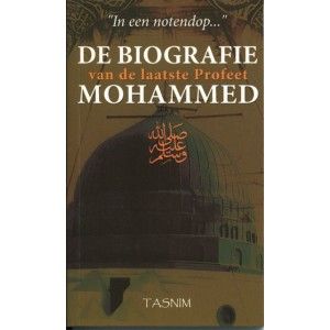  De Biografie Van De Laatste Profeet Mohammed