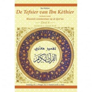 De Tefsier van Ibn Kèthier – deel 6: uitleg Soerah 26 t/m 38
