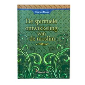 De Spirituele Ontwikkeling van de Moslim